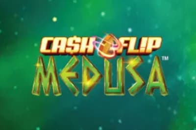 Cash Flip Medusa