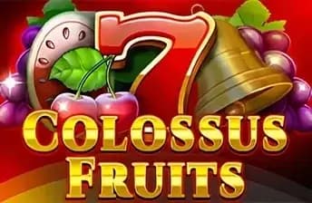 Colossus Fruits