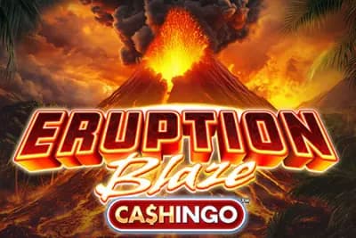 Eruption Blaze Cashingo