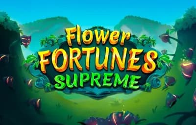 Flower Fortunes Supreme