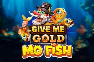 Give Me Gold: Mo Fish