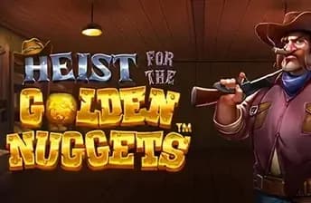 Heist for the Golden Nuggets