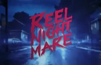 Reel Nightmare