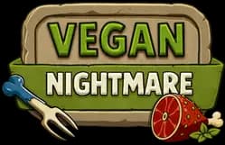 Vegan Nightmare
