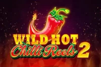 Wild Hot Chilli Reels 2