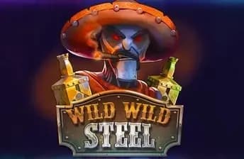 Wild Wild Steel